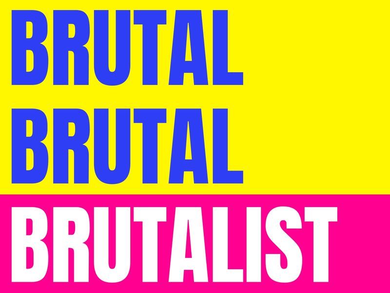 The inscription “Brutal Brutal Brutalist” on a yellow-pink background - Brutalist design allows you to combine elements that don't go well together - Image