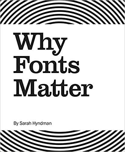 'Why Fonts Matter' book by Sarah Hyndman - A quick review of Why Fonts Matter - Image