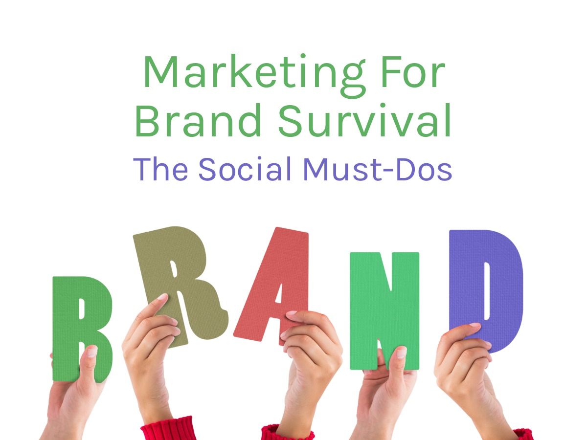 Lo que debes hacer en redes sociales cuando se trata de marketing para la supervivencia de la marca