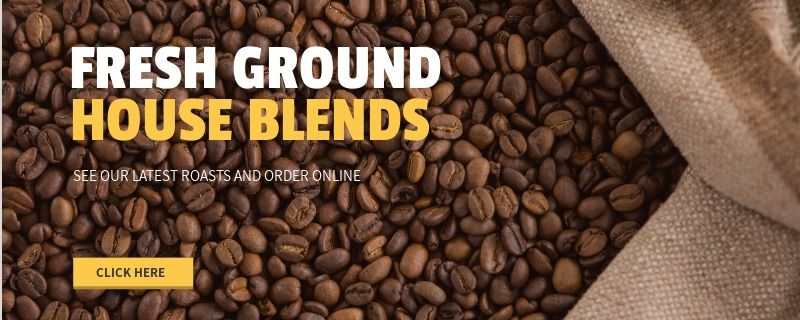 Fresh Ground Coffee Beans Ad - 10 clever strategies for restaurant marketing during Covid-19 pandemic - Image