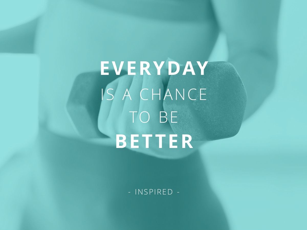 Everyday is a chance to be better gym - 50 ideas and templates to use in your designs - Image