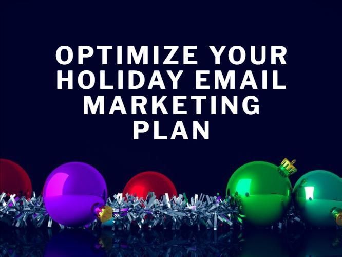 Optimize holiday email marketing plan - Improve your email marketing strategy with thoughtful content and design - Image