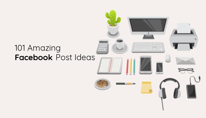 62 Creative & Engaging Facebook Post Ideas (+Examples!)