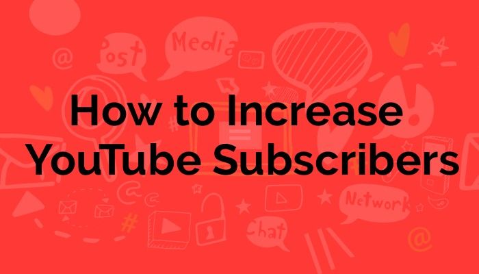 Title 'How to increase YouTube subscribers' - A comprehensive guide on how to grow your YouTube audience and increase subscribers - Image