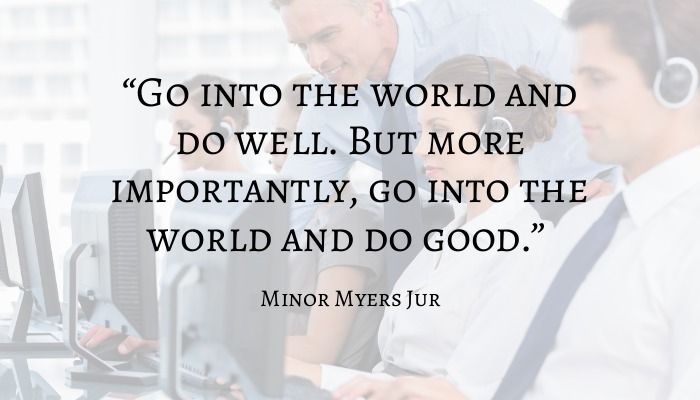 Minor Myers Jur quote with a man helping his collegues at work in the background - Best inspirational and motivational quotes for college students - Image