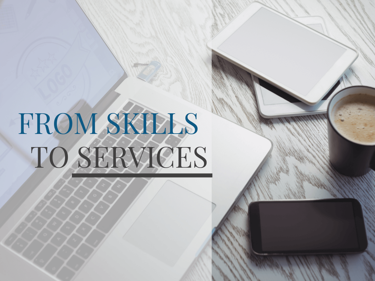Text 'from skill to services' with a computer, tablets, phone and coffee on a table - 2022’s Top 10 Passive Income Side Hustles: New Ideas to Boost Your Earnings - Image