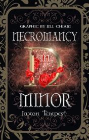 Couverture du livre de Jaxon M. Tempest, Necromancy in D Minor - Top 60 des meilleures histoires sur Wattpad 2019 - Image