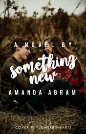 Couverture du livre d'Amanda Abram "Something New" - Top 60 meilleures histoires sur Wattpad 2019 - Image