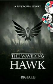 Couverture du livre de Diahsulis : The Wavering Hawk - Les 60 meilleures histoires sur Wattpad 2019 - Image