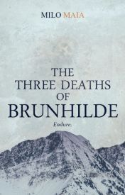 Portada del libro de Milo Maia "Las Tres Muertes de Brunhilde" - Top 60 mejores historias en Wattpad 2019 - Imagen