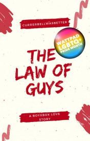 Couverture du livre de Currerbellwasbetter, "The Law of Guys - Top 60 meilleures histoires sur Wattpad 2019 - Image"